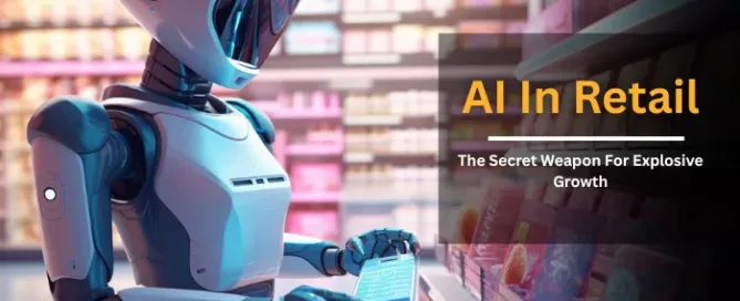 ai-in-retail-the-secret-weapon-for-explosive-growth