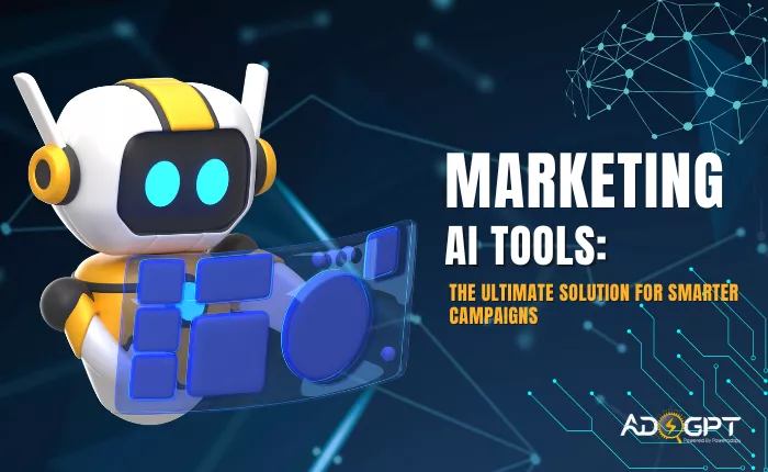 marketing-ai-tools-the-ultimate-solution-for-smarter-campaigns